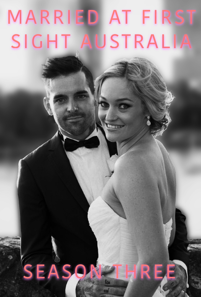 Married at First Sight (AU) - Season 3 [138088] (A1774165823) [[Shows 2.0]] --Plex--